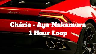 Chérie  Aya Nakamura  1 Hour Loop [upl. by Yeclek]