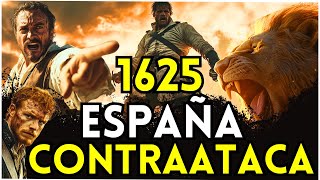 🔥El Imperio Español Contraataca  El Épico Año de 1625 Annus Mirabilis [upl. by Lemra607]