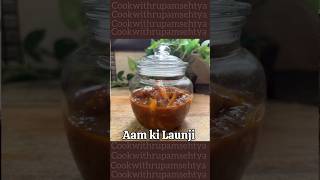 🌟 Savor Summer with Aam ki Launji 🥭🌶️Discover the sweet tanginess of Aam ki Launji [upl. by Osnofedli841]