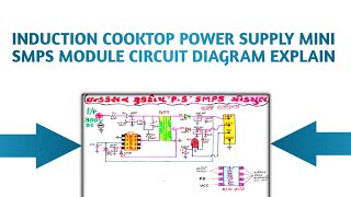 Induction Cooktop Power Supply Mini SMPS Module Circuit Diagram Explain  Multani Electronic [upl. by Esirehc]