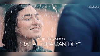 Badal Ghaman Dy  Tahir nayyer Official video  New punjabi song [upl. by Matias566]