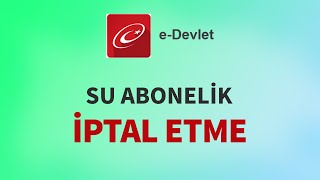 EDevlet Üzerinden Su Aboneliği İptali Nasıl Yapılır [upl. by Darooge]