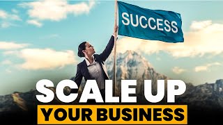 Scale Your Business to NEW HEIGHTS with These Proven Strategies [upl. by Vern894]