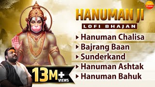 Nonstop Hanuman Bhajans  Lofi Version  Hanuman Chalisa Sunderkand Bajrang Baan Hanuman Ashtak [upl. by Ailices]