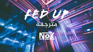 Bazanji  Fed Up lyrics  مترجمة [upl. by Moriarty]