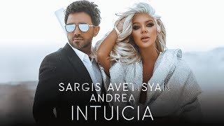 Sargis Avetisyan ft Andrea  INTUICIA Official Music Video  2022 [upl. by Otti]