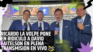 RICARDO LA VOLPE PONE EN RIDICULO A DAVID FAITELSON EN PLENA TRANSMISION EN VIVO DE COPA AMERICA [upl. by Oek962]