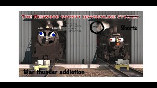 Redwood County Branchline Shorts quotWarthunder addictionquot [upl. by Imaon812]