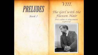 Debussy Preludes Book 1VIII The Girl with the Flaxen Hair [upl. by Ytsud729]