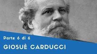 Giosuè Carducci  Parte VI La Poetica LAmor Di Patria il Romanticismo Le Critiche [upl. by Mulderig]