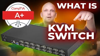 What Is KVM SWITCH Explained  CompTIA A Course [upl. by Clementis]