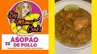 ASOPAO de Pollo  Dominican Chicken amp Rice Soup  ENGLISH VIDEO bigmamacooks [upl. by Ticon]