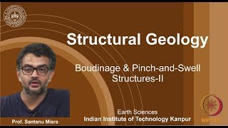 IITK NPTEL Structural GeologyLecture 26 Boudinage amp PinchnSwell II Prof Santanu Misra [upl. by Yessydo]