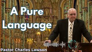 A Pure Language  Pastor Charles Lawson Semons [upl. by Ttemme]