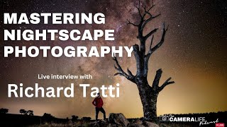 EP13 Nightscape Photography with Richard Tatti  The Camera Life Podcast [upl. by Hannaj]