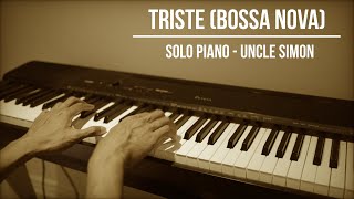 Triste  Bossa Nova Solo Piano [upl. by Darlleen491]