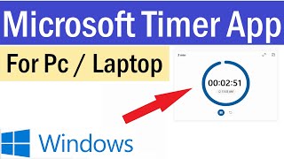 How To Set Timer on Windows  How to Use the Windows Timer  Windows 10 Timer App  Timer App for PC [upl. by Doowyah]