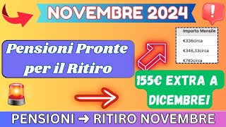 🔔 NOVEMBRE 2024 Pensioni Pronte per il Ritiro  155€ Extra a Dicembre [upl. by Welford116]