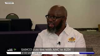 SANCO cuts ties with ANC in KZN [upl. by Shandee]