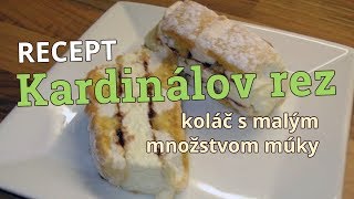 Kardinálov rez  koláč s malým množstvom múky [upl. by Annas]