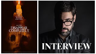 Disappear Completely Desaparecer por completo Interview Luis Javier Henaine Talks Horror amp Senses [upl. by Tomkin341]