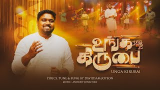 UNGA KIRUBAI Official Video DAVIDSAM JOYSON  ANDREW JONATHAN tamilchristiansong2024 [upl. by Basile]