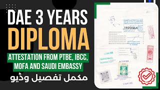 How to Attest DAE Diploma in Associate Engineering from PTBE IBBC Foreign Office Saudi Embassy [upl. by Ellekram]