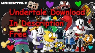 UNDERTALE DOWNLOAD FREE In Description [upl. by Ispep441]