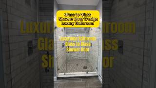 Elegance amp Modernity GlasstoGlass Shower Door Installation [upl. by Olotrab]