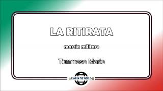 LA RITIRATA marcia militare  Tommaso Mario [upl. by Bettina642]