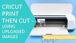 How to Use Print Then Cut in Cricut Design Space with Uploaded Image  Start to Finish [upl. by Ydiarf]