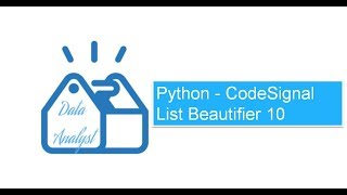 Python CodeSignal List Beautifier 10 [upl. by Murage]