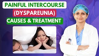 Understanding the Causes and Effective Treatments for Dyspareunia Painful Intercourse  Dr Jyoti [upl. by Ruelu]