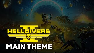 Helldivers 2 Main Theme  quotA Cup Of LiberTeaquot [upl. by Edelstein]