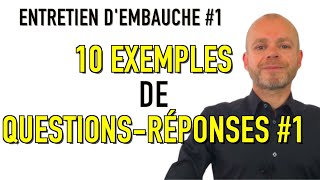 ENTRETIEN D’EMBAUCHE  10 EXEMPLES DE QUESTIONS RÉPONSES POUR CONVAINCRE LES RECRUTEURS Simulation [upl. by Ahsiemat656]