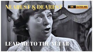 Nearest amp Dearest  S01E02  Lead Me To The Altar  1968  UPSCALED [upl. by Sauer712]