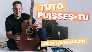 Comment jouer PUISSES TU de Jean Louis AUBERT TUTO GUITAR [upl. by Mohl]