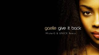 Gaelle  Give It Back MisterG amp UNICK Remix [upl. by Bravin]