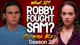 What If Robby Fought Sam Cobra Kai Season 2 [upl. by Ivy]