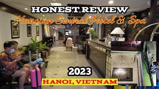 HANOIAN CENTRAL HOTEL amp SPA AN HONEST REVIEW Hanoi Vietnam [upl. by Aratehs371]