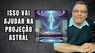 FAÇA ISSO ANTES DE DORMIR PARA FACILITAR A PROJEÇÃO ASTRAL [upl. by Nitsruk]