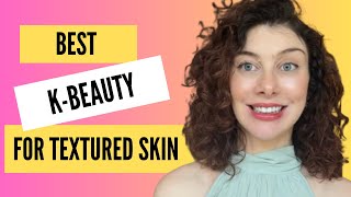 BEST KOREAN SKINCARE FOR TEXTURED SKIN [upl. by Ahsuoj987]