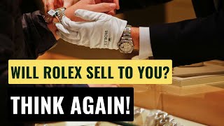 How Rolex Authorized Dealers Choose Who They Sell To [upl. by Chema]