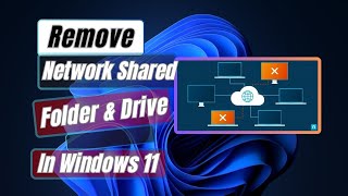 How to Remove Network Shared Folder and Drive in Windows 11 [upl. by Anoli504]