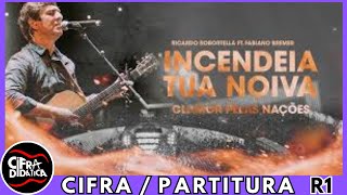 Incendeia Tua Noiva  Ricardo Robortella  CIFRA na PARTITURA [upl. by Rochelle]