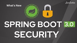 Spring Boot 30 Security  Authentication and Authorization  New Changes  javaTechie [upl. by Romano870]