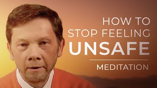 How to Feel Truly Safe  20 Minute Meditation with Eckhart Tolle to Get Out of Survival Mode [upl. by New535]