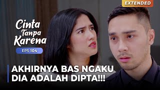 KABUR DARI MARKAS Bas MENGAKU Ke Nuna Kalau Dia Adalah DIPTA  CINTA TANPA KARENA  EPS 104 44 [upl. by Ihpen540]