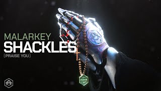 Malarkey  Shackles Praise You Official Audio [upl. by Guria555]