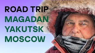 Road trip 2021 Magadan – Yakutsk – Moscow How to survive at the Oymyakon Pole of Cold [upl. by Flita]